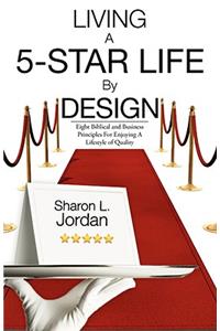 Living a 5-Star Life by Design