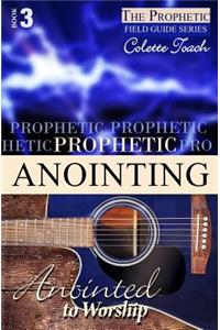 Prophetic Anointing