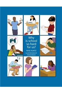 Why is school so hard for us?