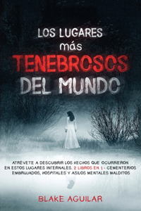 Lugares más Tenebrosos del Mundo