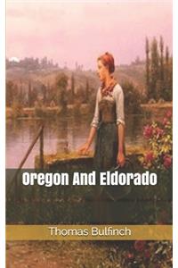 Oregon And Eldorado