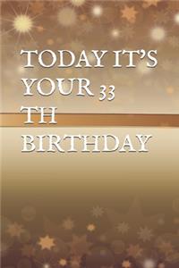 Today It's Your 33 Th Birthday