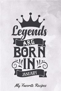Legends Are Born In January My Favorite Recipes