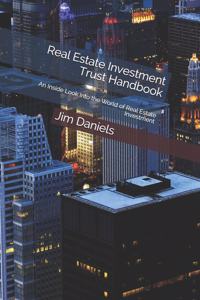 Real Estate Investment Trust Handbook