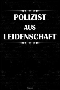 Polizist aus Leidenschaft Notizbuch