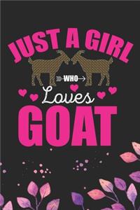 Just A Girl Who Loves Goat