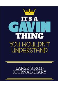 It's A Gavin Thing You Wouldn't Understand Large (8.5x11) Journal/Diary