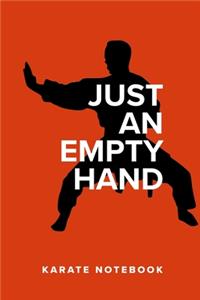 Just An Empty Hand - Karate Notebook