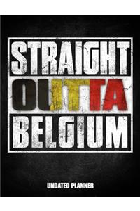 Straight Outta Belgium Undated Planner