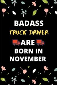 Badass Truck Driver Are Born in November