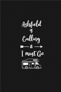 Ashfield is Calling and I Must Go