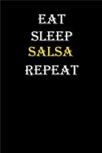 Eat, Sleep, Salsa, Repeat Journal: White Lined Notebook / Journal/ Dairy/ planner funny gift for every hobby meme lover, 120 Pages, 6x9, Soft Cover, Matte Finish