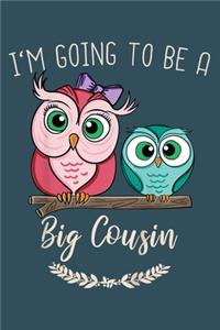 Im going to be a big cousin