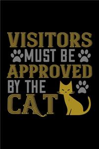 Visitors Must Be Approved By The Cats