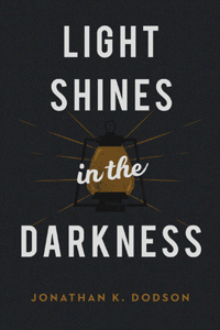 Light Shines in the Darkness (25–pa