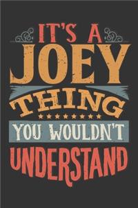 Its A Joey Thing You Wouldnt Understand
