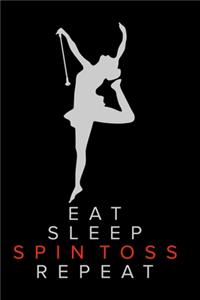 Eat Sleep Spin Toss Repeat