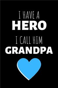 I Have A Hero I Call Him Grandpa