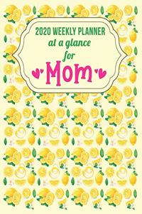 2020 Weekly Planner At a Glance for Mom