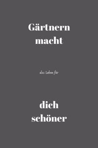 Gärtnern macht das Leben für dich schöner