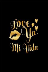 Love Ya, Mi Vida