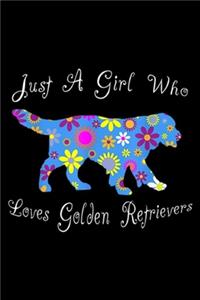 just a girl who loves golden retrievers