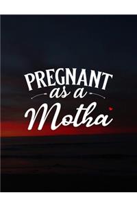 Pregnant As A Motha