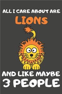 All I Care About Are Lions And Like Maybe 3 People