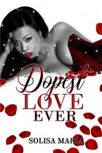 Dopest Love Ever