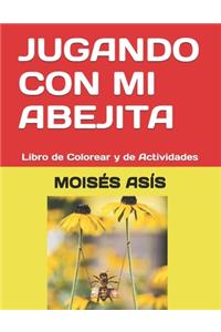 Jugando Con Mi Abejita