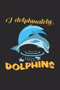 I love dolphins