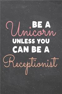 Be a Unicorn Unless You Can Be a Receptionist