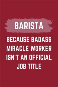 Barista Because Badass Miracle Worker Isn't An Official Job Title