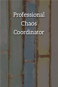 Professional Chaos Coordinator Notebook