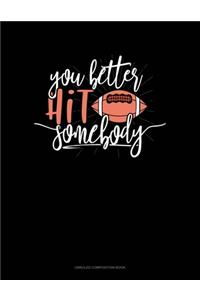You Better Hit Somebody