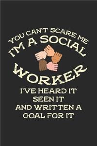 You Can't Scare Me I'm A Social Worker