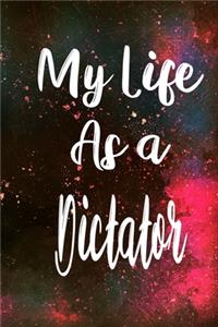 My Life as a Dictator