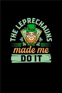 The Leprechauns Made Me Do It