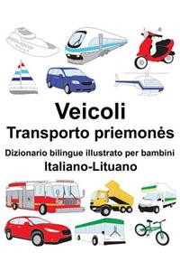 Italiano-Lituano Veicoli Dizionario bilingue illustrato per bambini