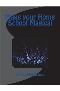 Make your Home School Magical