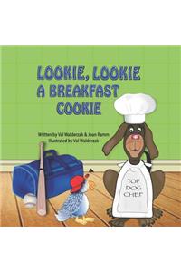 Lookie, Lookie A Breakfast cookie