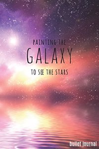 Painting the Galaxy to See the Stars Bullet Journal