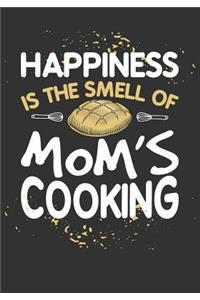 Happiness Is the Smell of Mom's Cooking