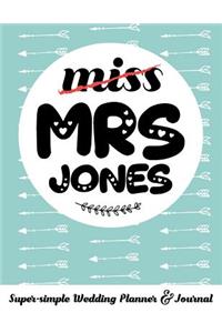 Miss Mrs Jones Super-Simple Wedding Planner & Journal