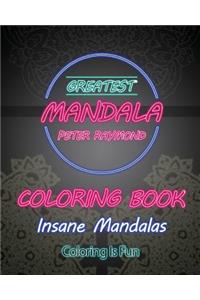 Insane Mandalas Coloring Book (Coloring Is Fun)