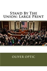 Stand By The Union