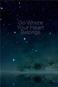 Go Where Your Heart Belongs