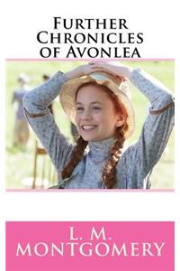Further Chronicles of Avonlea