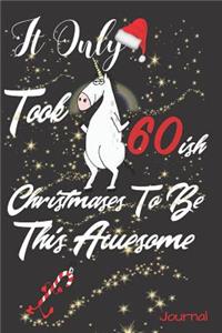 It Only Took 60ish Christmases to Be This Awesome Journal