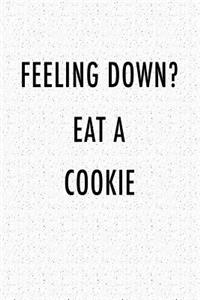 Feeling Down? Eat a Cookie